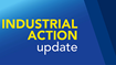 plain image with text stating Industrial Action Update