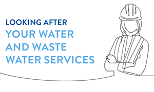 worker line drawing and text Looking After Your Water and Waste Water Services