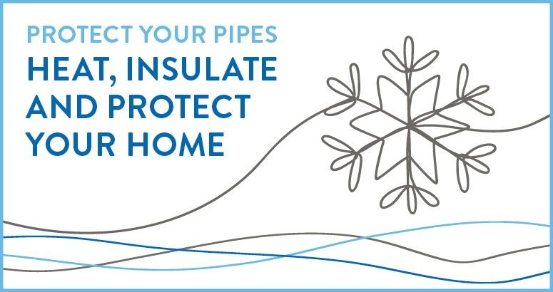 Protect your pipes heat insulate and protect your home